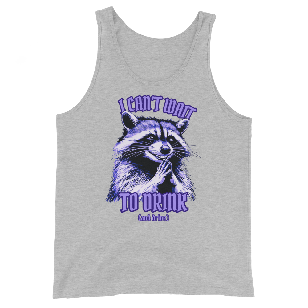 I Can’t Wait To Drink Tank Top