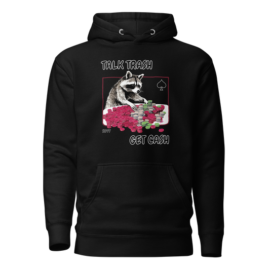 Talk Trash Get Cash Hoodie