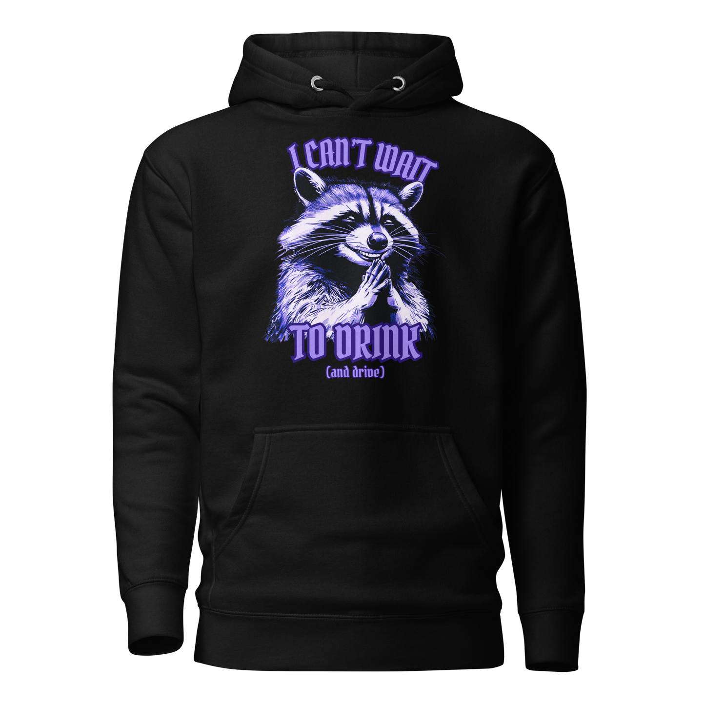 I Can’t Wait To Drink Hoodie