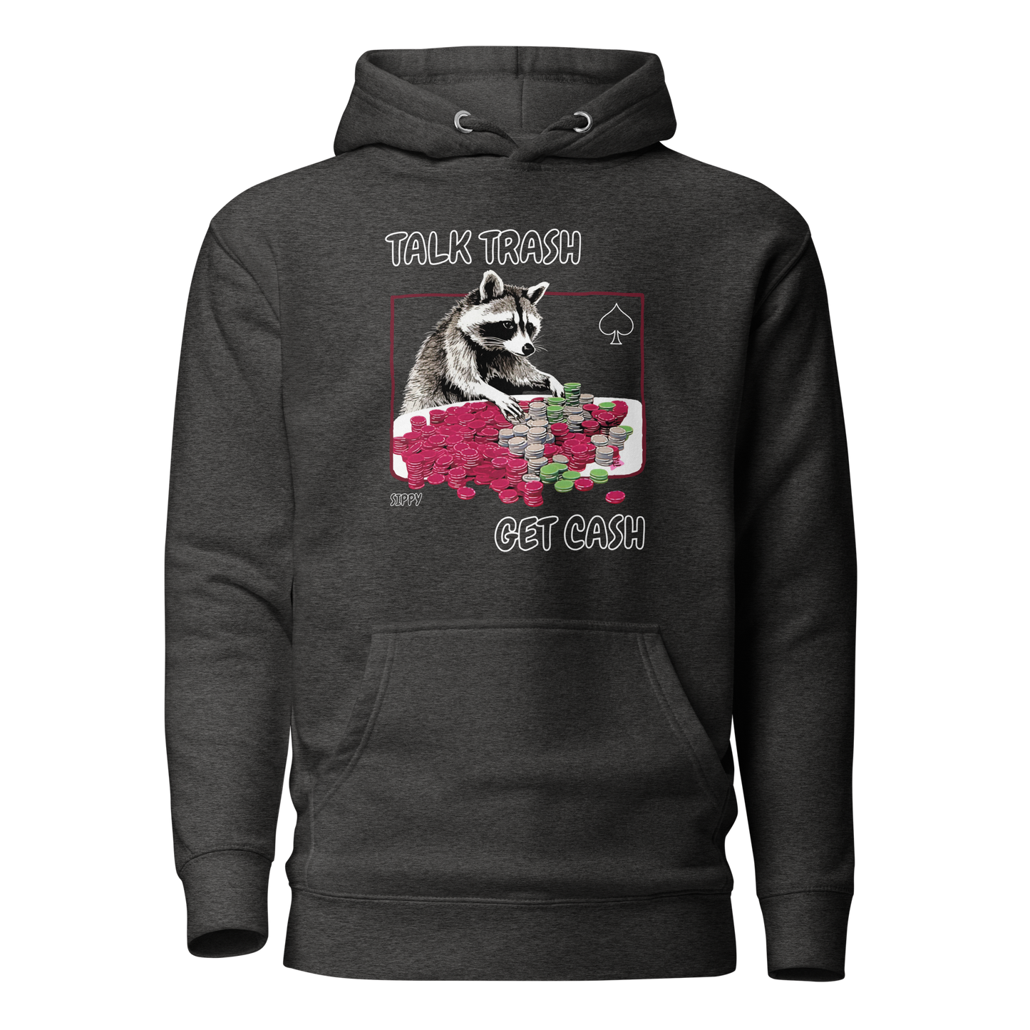 Talk Trash Get Cash Hoodie