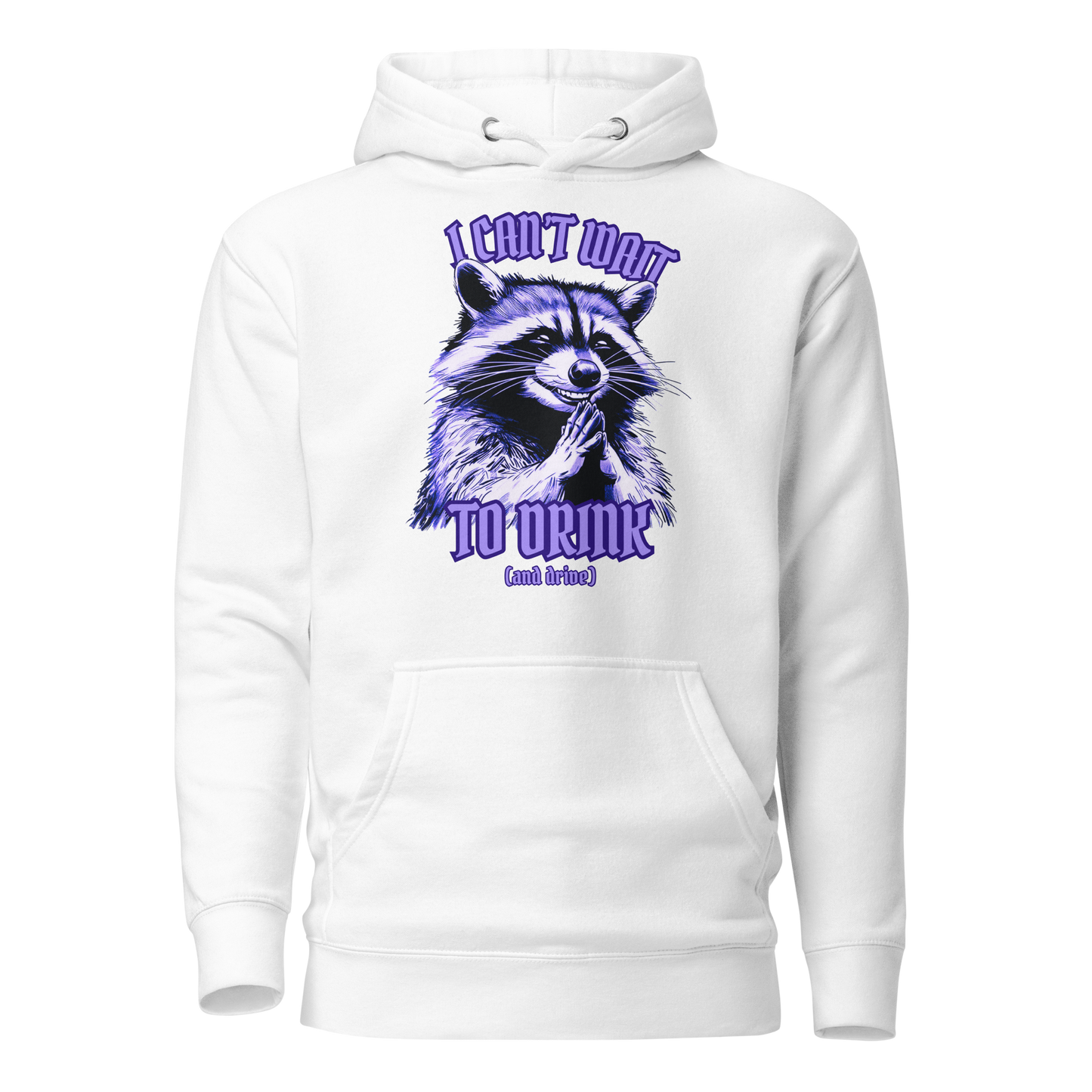I Can’t Wait To Drink Hoodie