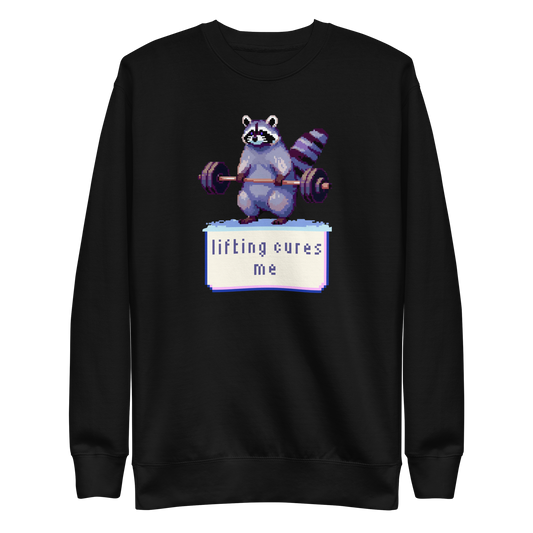 Lifting Cures Me Sweatshirt