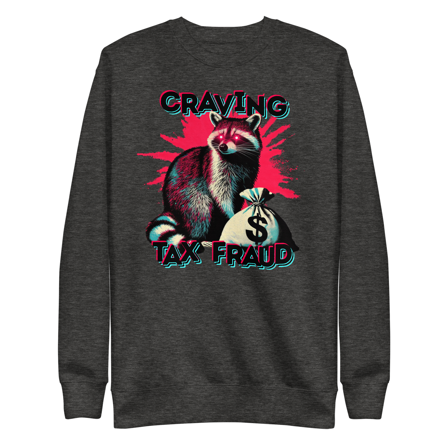Tax Fraud Sweatshirt