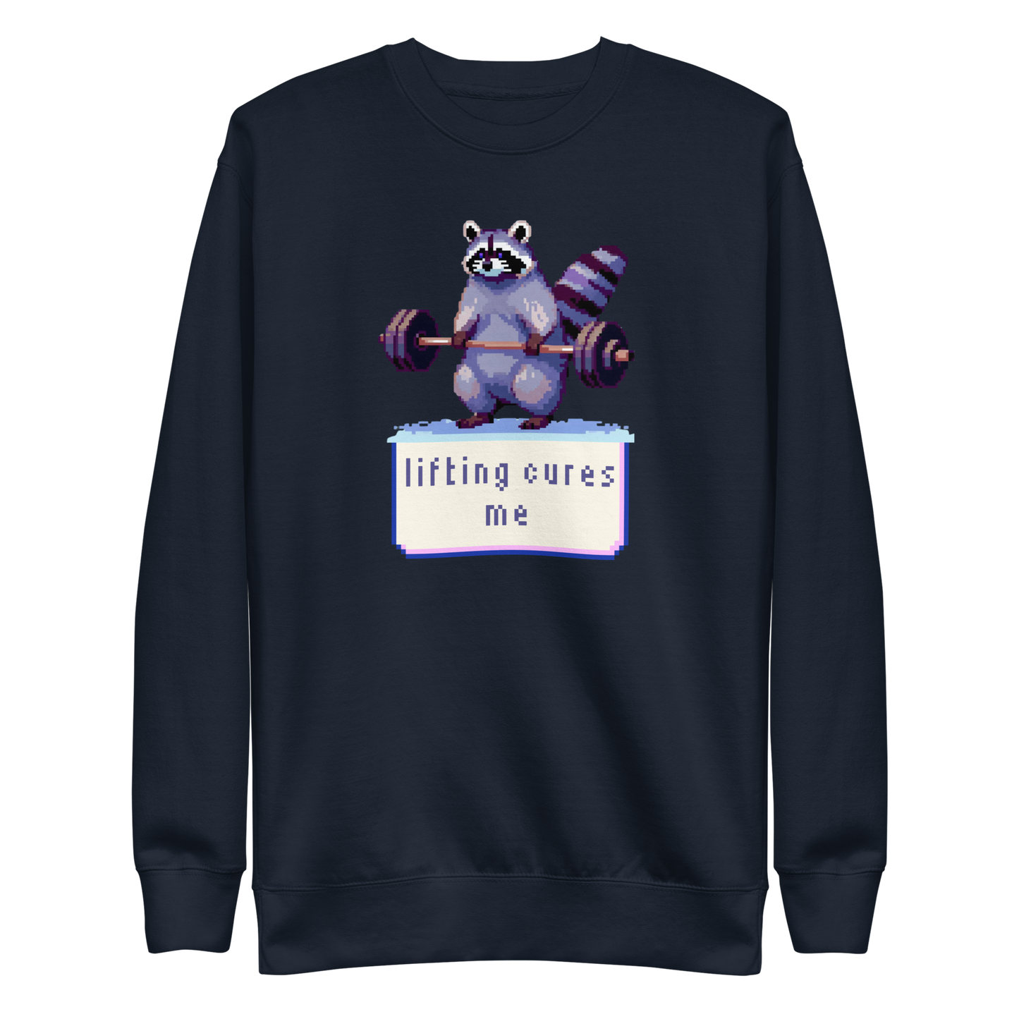 Lifting Cures Me Sweatshirt