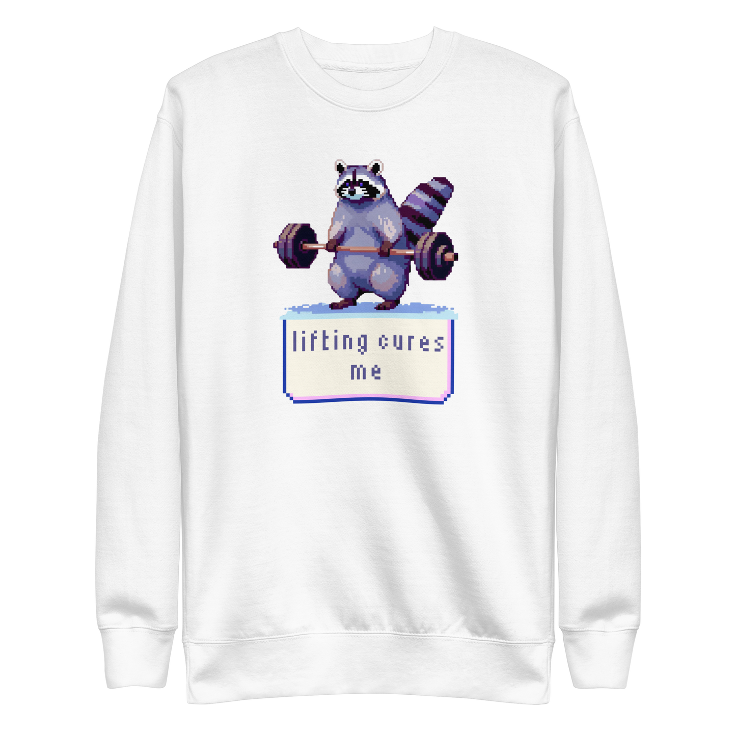 Lifting Cures Me Sweatshirt