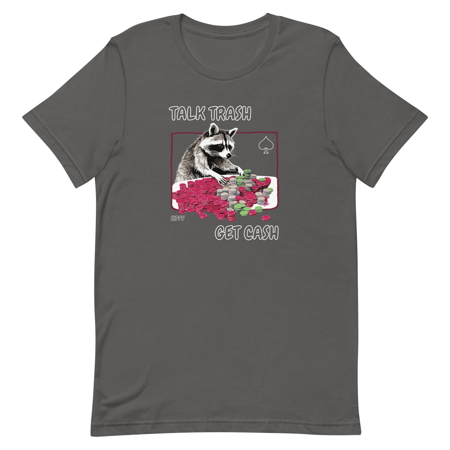 Talk Trash Get Cash T-Shirt