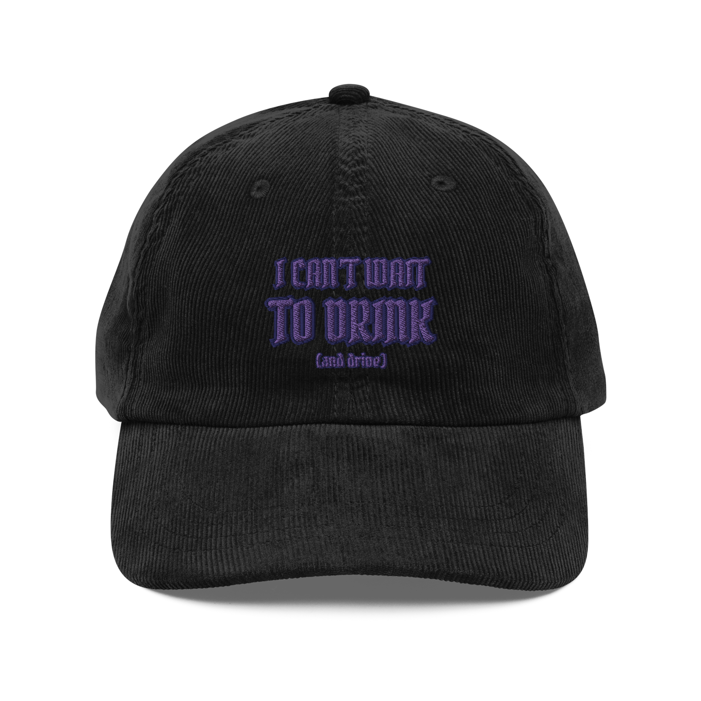 I Can’t Wait To Drink Corduroy Cap